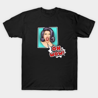 Pop Art woman comic bubble talking Oh wow T-Shirt